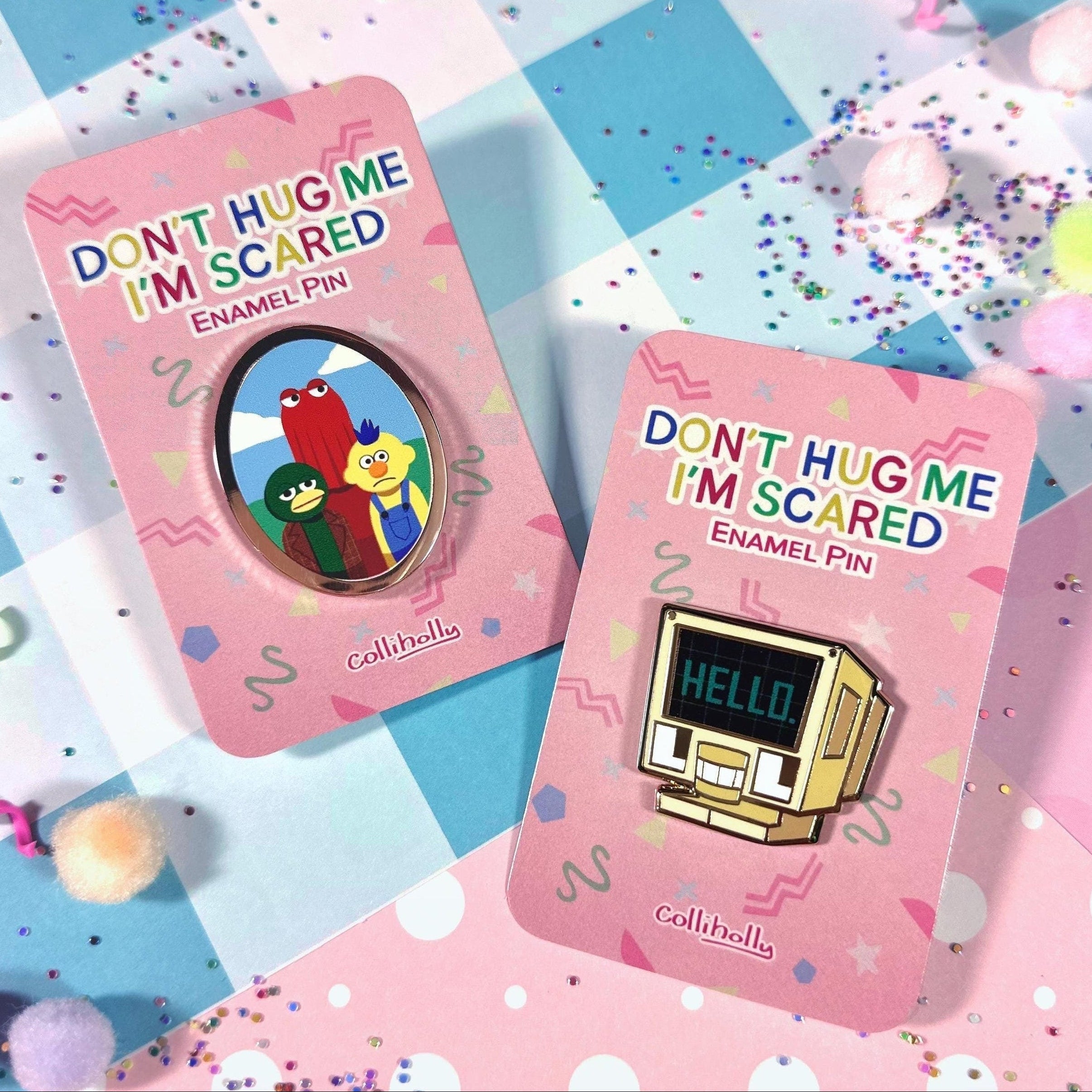 Don’t Hug Me I’m Scared Pins
