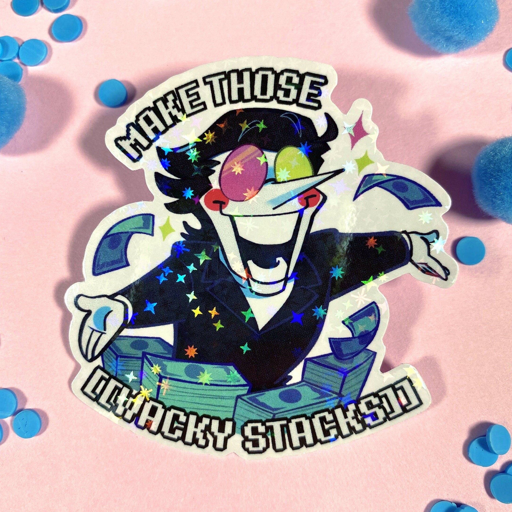 Spamton Make Those Wacky Stacks Sticker